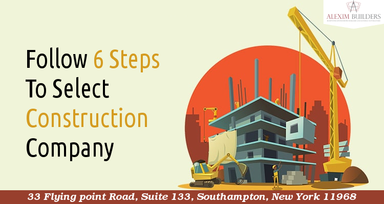 follow-6-steps-to-select-construction-company